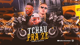 TCHAU PRA ZE - MC Kadu e MC Neguin da BRC (DJ GH)