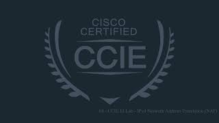 04 - CCIE EI Lab - IPv4 Network Address Translation (NAT)