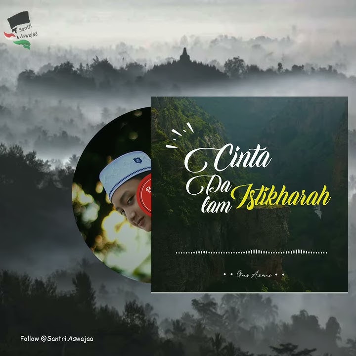 GUS AZMI NEW COVER 'CINTA DALAM ISTIKHARAH' ~ SYUBBANUL MUSLIMIN