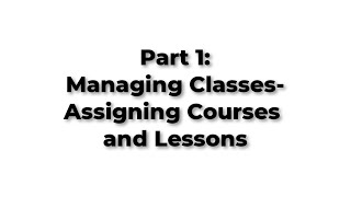 Famous Managing Your Classes Part 1: Assigning Content and Coursework Profile