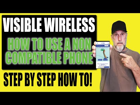 HOW TO MAKE YOUR PHONE COMPATIBLE WITH VISIBLE WIRELESS