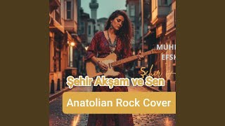 Şehir Akşam Ve Sen 70S Anatolian Rock Cover