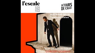 Bertrand BELIN - Tambour Vision Tour @ l'Escale Tournefeuille - Janvier 2023