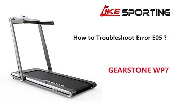 How to Troubleshoot Error E05 of Treadmill GEARSTONE WP7?