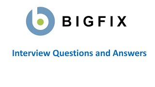 BigFix Administrators L2 & L3 Interview Questions & Answers. screenshot 3