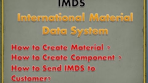 IMDS - How to create Material ,Component & Semi component ,then send to Customer.