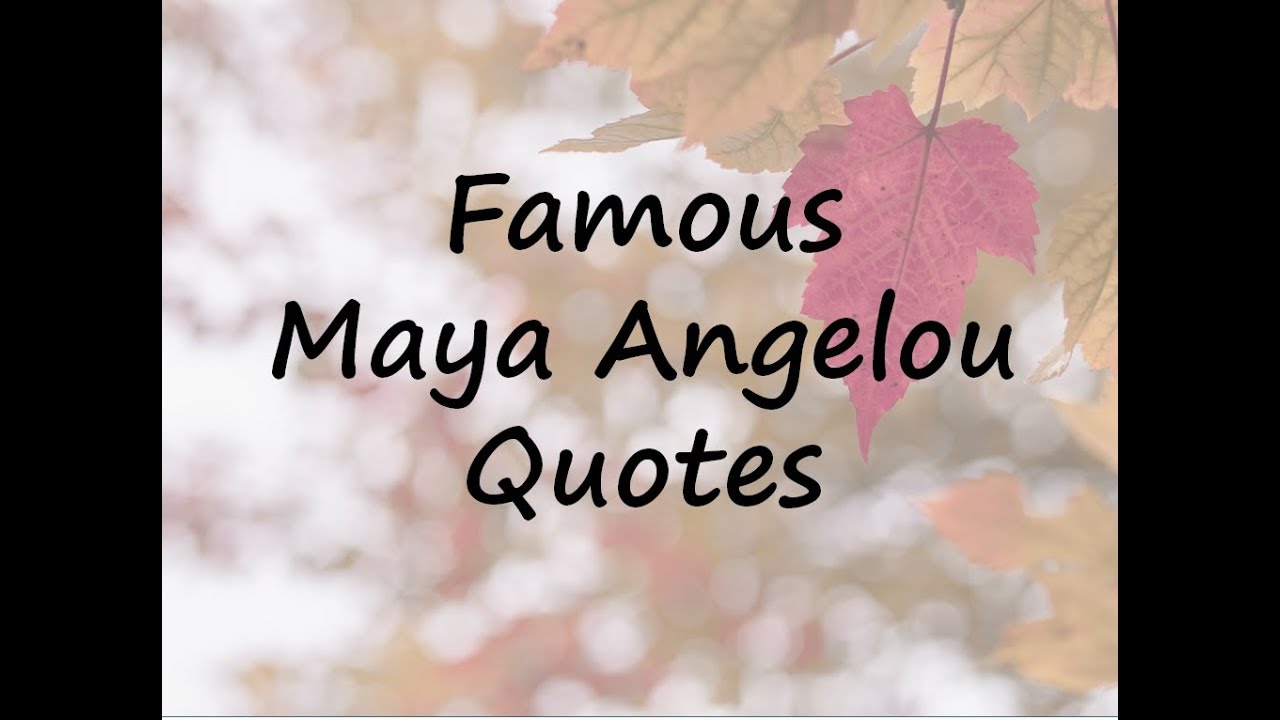 Maya Angelou Quotes | Life Lessons