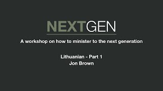 NextGen Training | Part 1| Lithuanian | Journey Church Vilnius