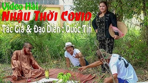 Series Quốc Tín Cười   - Nhậu Thời Cô Víc - Đoàn cải lương Hương Tràm thực hiện