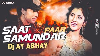 Sat Samundar Paar Best Jabalpur Remix Dj Nanu By Dj AY ABHAY JBP