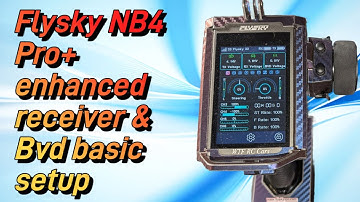 Flysky Nb4 Pro+ model set up enhanced receiver and bvd basics