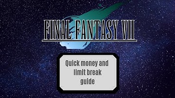 FF VII quick 1 MILLION GIL, limit break levelling guide