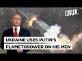 Ukraine Uses Captured Russian TOS-1A Heavy Flamethrower Against Putin’s Forces