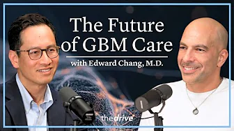 The Future of Glioblastoma Treatment | Edward Chang, M.D.