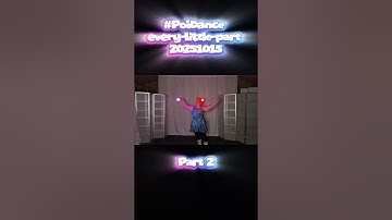 Pt2 Poi Dance every-little-part 20251015 #poi #PoiSpinning #PoiDance #FlowArts #PoiTutorial