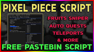 Roblox Pixel Piece Script - Fruits Sniper | Auto Quests Farm | WalkSpeed Teleport & More