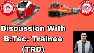 Discussion With B. TECH TraineeTRD #railwaycontent #education #trendingvideo #viralvideo #education 