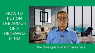 The Armor of a Renewed Mind: The Breastplate of Righteousness – Michael Christian