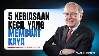Warren Buffett: Diam-Diam 5 Kebiasaan Kecil Ini yang Membuat Saya Kaya