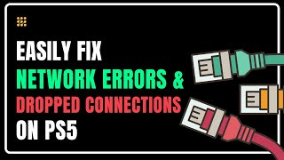 How to Fix Network Errors & Dropped Connections on PS5 |  PS5 Keeps Disconnecting? Easy Solutions!
