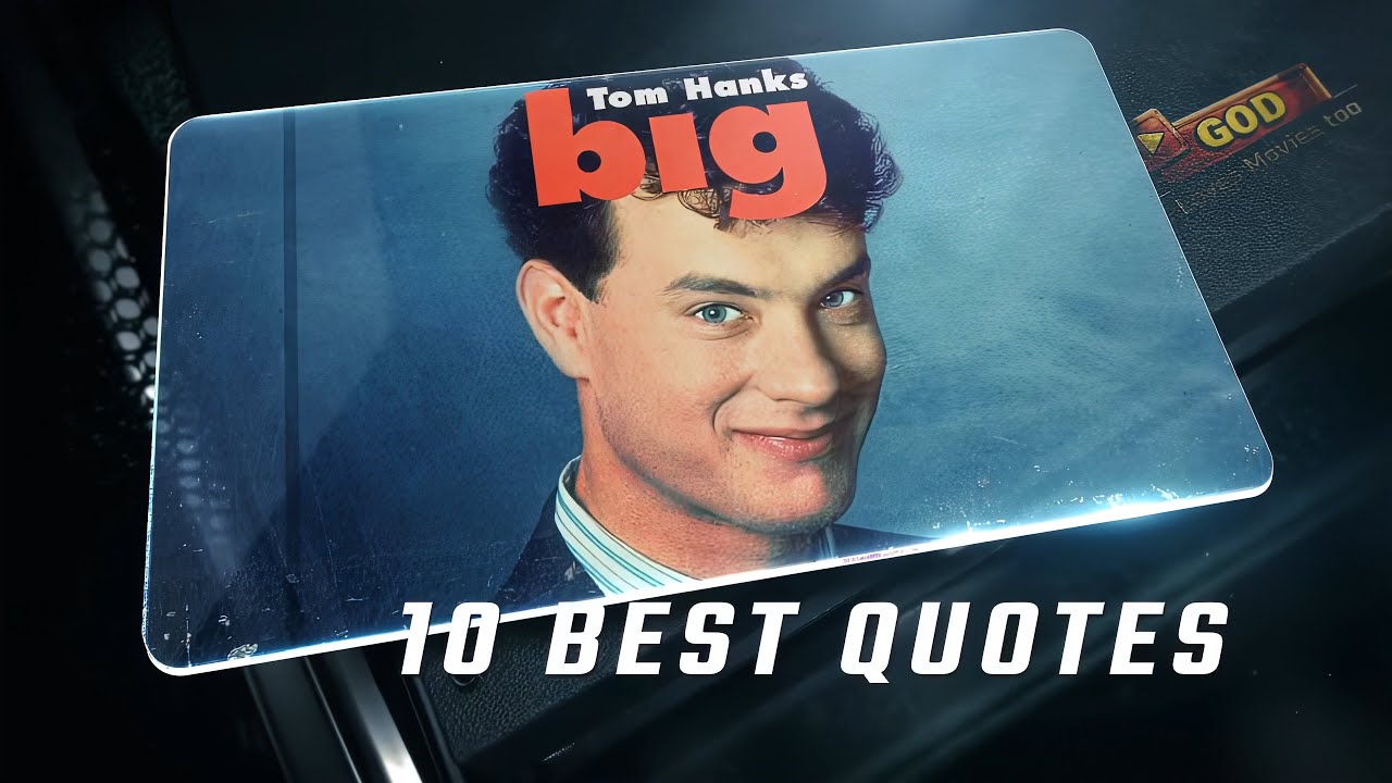 Big 1988 | 10 Best Quotes