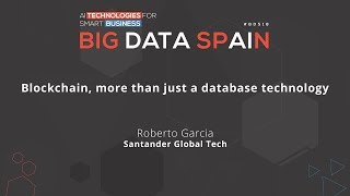 Blockchain, more than just a database technology by Roberto García