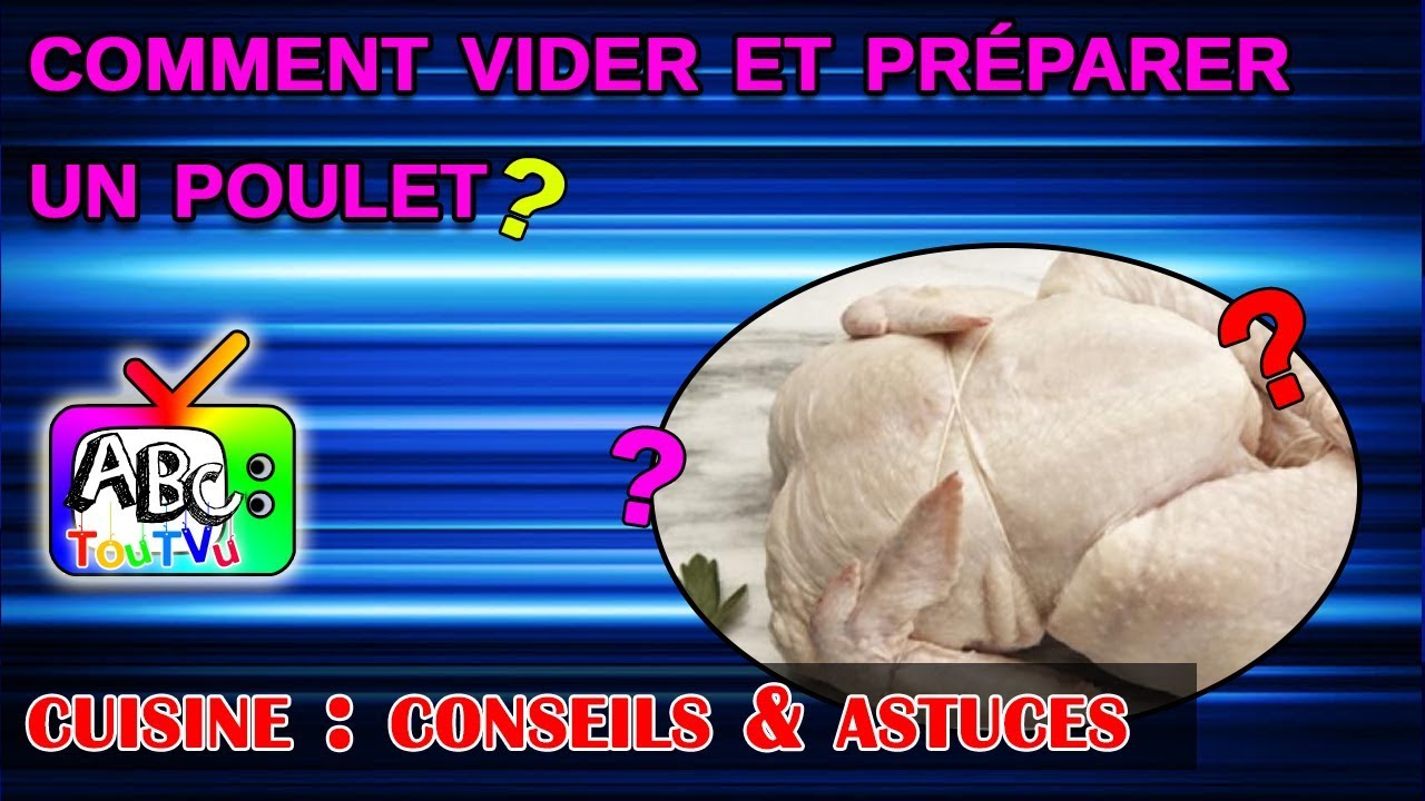 Comment vider et préparer un poulet?