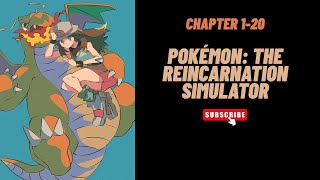 Details (Chapter 1-20) Pokémon: The Reincarnation Simulator Update