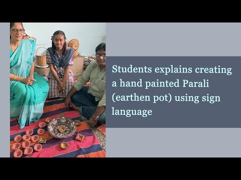Student explains making of Parali (earthen dish), a Diwali artefact, using sign language