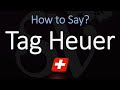 How to Pronounce Tag Heuer? (CORRECTLY)