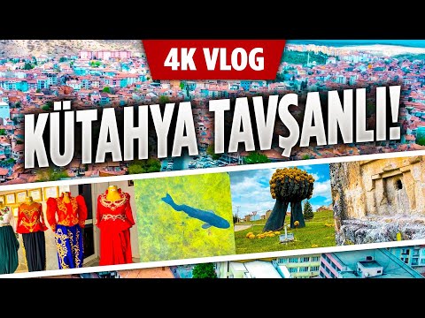 Kütahya Tavşanlı 4K Vlog