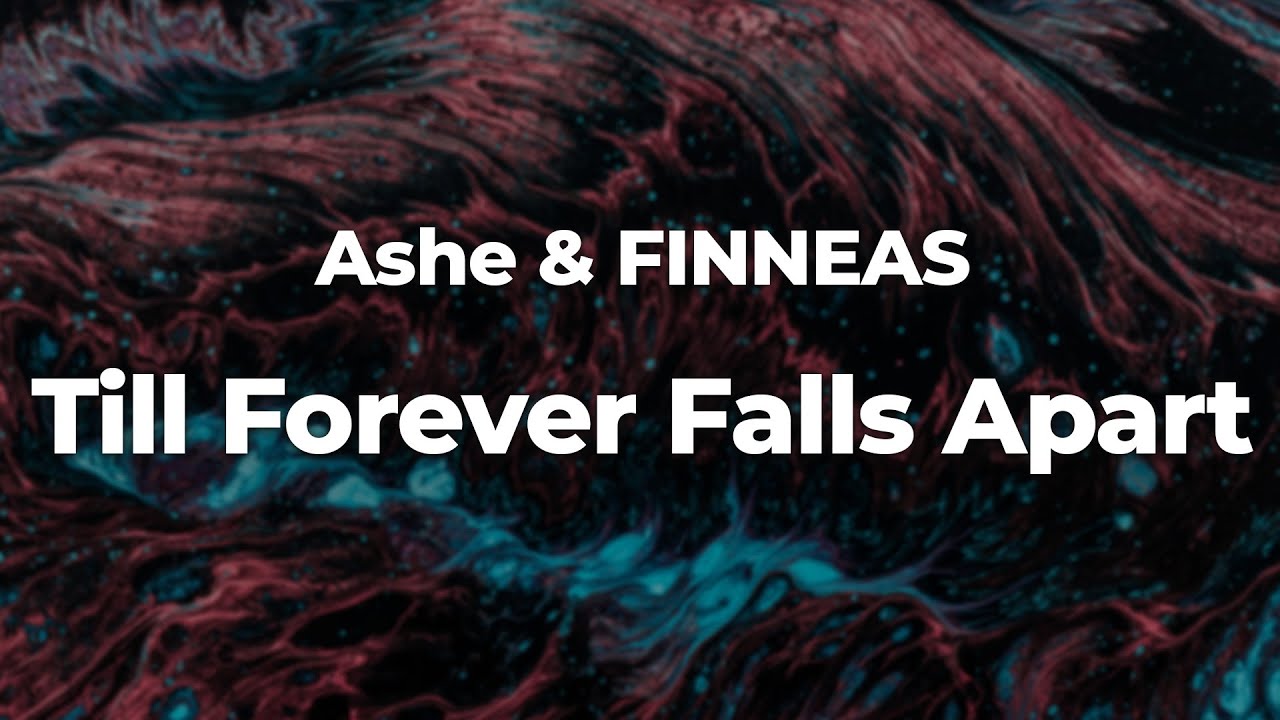 Ashe & FINNEAS Till Forever Falls Apart (Letra/Lyrics) Official Music Video YouTube Ashe & FINNEAS Till Forever Falls Apart (Letra/Lyrics) Official Music Video YouTube