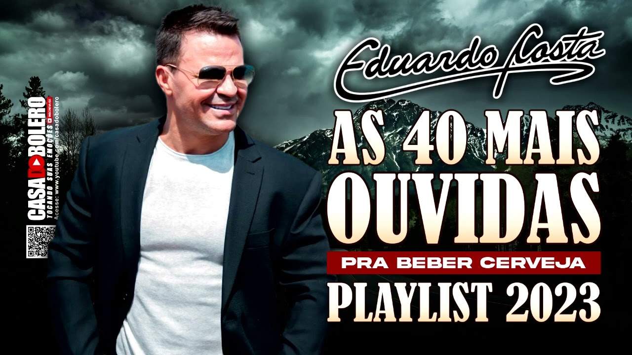 As melhores músicas de Eduardo Costa - Playlist 