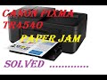 CANON Pixma TR4540 Paper Jam removed by simple method.......