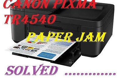 CANON Pixma TR4540 Paper Jam removed by simple method.......