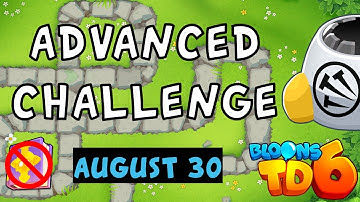 Bloons TD 6 Advanced Challenge | Like If You Give Up | No MK No Powers Used | August 30 2024