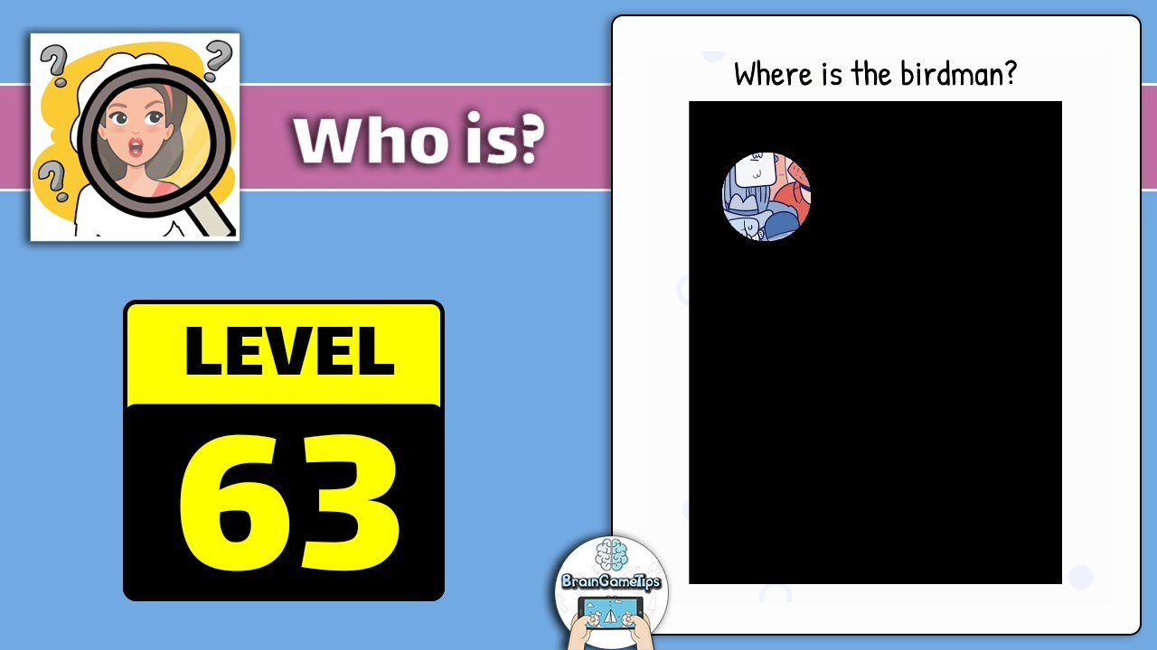Who is? Brain Teaser & Riddles - Level 63 Where Is The Birdman Answer