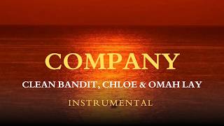 Clean Bandit, Chloe & Omah Lay – Company (Instrumental) 🎧🔥