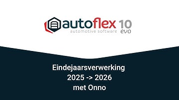 Autoflex 10 Eindejaarsverwerking 2025 - 2026 - Onno neemt je mee!