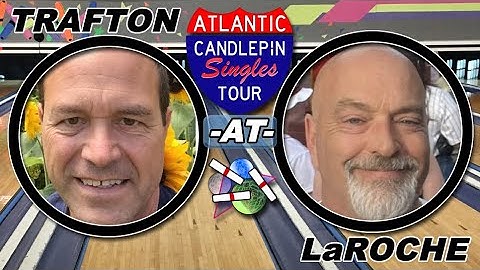 ACST CLASS C NORTH - Trafton@LaRoche #candlepin - Lakeside Lanes