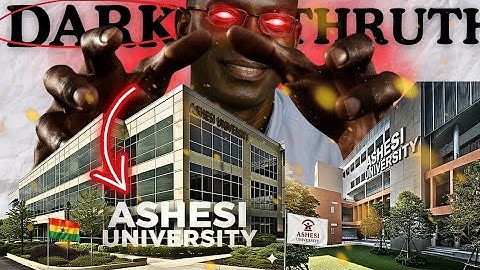 The DARK TRUTH About ASHESI UNIVERSITY 