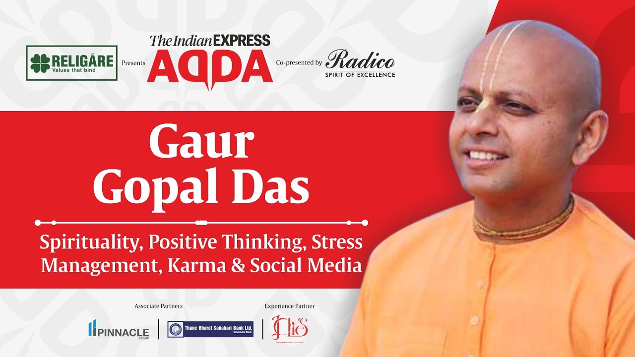 Gaur Gopal Das On Spirituality Positive Thinking  Success Mantra Express Adda With Gaur Gopal Das