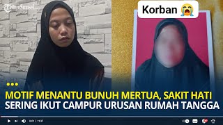 Motif Menantu Bunuh Mertua di Kendari, Sakit Hati Mertua Sering Ikut Campur Urusan Rumah Tangganya