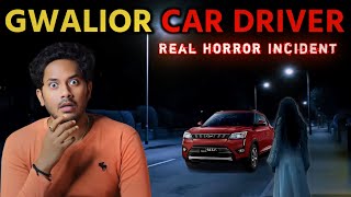 Gwalior Car Driver in Haunted Road | Real Horror Story | Sacchi Bhoot Ki Kahani | Bloody Satya