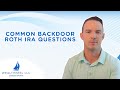 Common Backdoor Roth IRA Questions