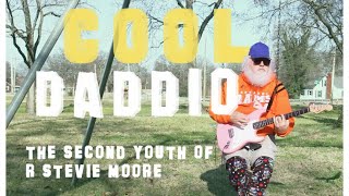 Cool Daddio: The Second Youth of R. Stevie Moore (2019)