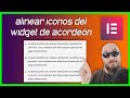 ✅ Cómo alinear los iconos del widget de acordeón de Elementor