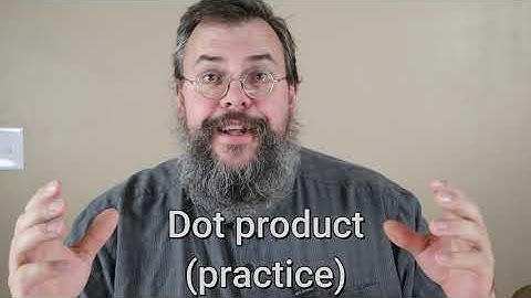 Calculus 3 -- Dot product -- Practice