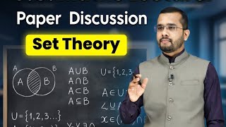 SET THEOREY (PGT MATHS)-PAPER DISCUSSION