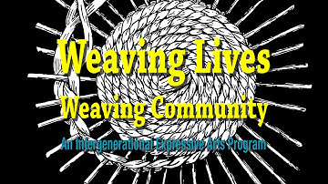 Weaving Lives Weaving Communities